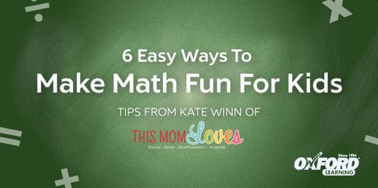 (from https://www.oxfordlearning.com/make-math-more-fun/)
