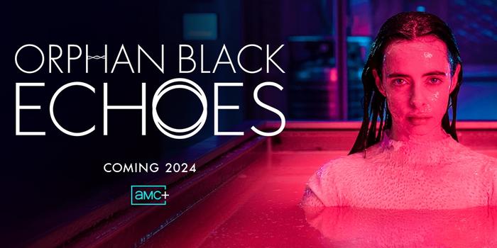 《黑色孤儿：回声》定档暑期开播 探索新未来|黑色孤儿：回声_娱乐_网