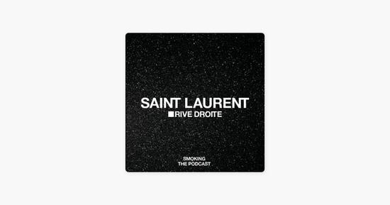 Saint Laurent 打造的全新播客节目“Smoking”