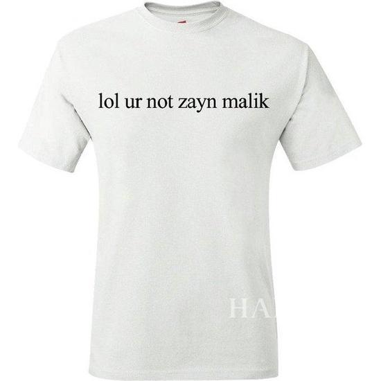 秀恩爱用的“lol ur not zayn malik” 白Tee