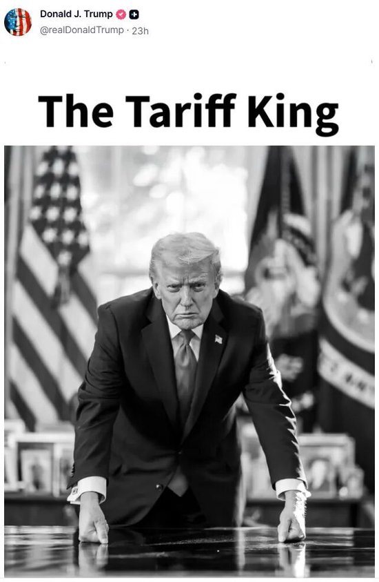 特朗普发布黑白照，自称“关税之王”