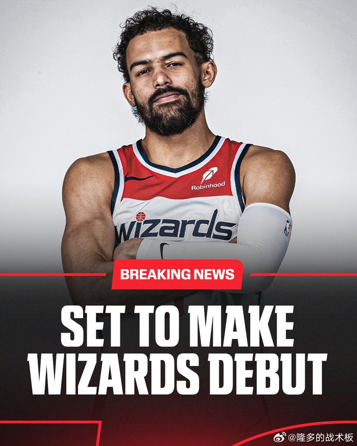 特雷-杨周五复出迎奇才首秀，主帅称将出战17-20分钟