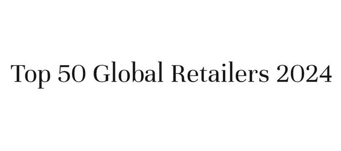 2024全球零售企业50强名单，阿里巴巴和屈臣氏上榜