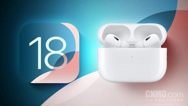 iOS 18将为AirPods Pro带来5项新功能：头部手势来了