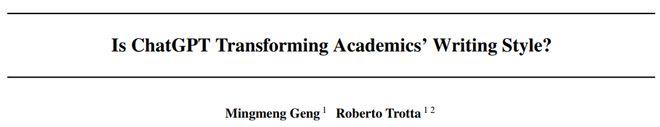 科学家证实ChatGPT改变学术论文风格，5年内百万篇论文“is”“are”词频减少10%