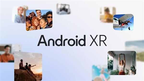 谷歌官宣新系统Android XR正式发布！三星头显首发、支持所有安卓应用