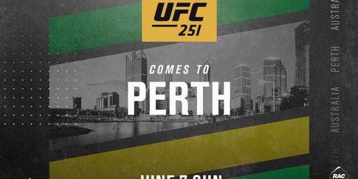 UFC赛事连发 UFC251到访珀斯 6月哈萨克斯坦首秀