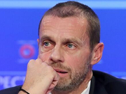 欧足联主席：病毒肆虐健康第一 必须做出牺牲