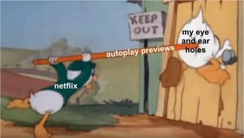 想安静找部电影看的我 vs 急着给我看预告片的 Netflix