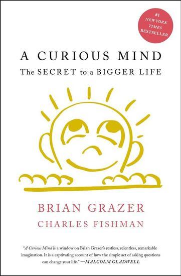 《A Curious Mind: The Secret to a Bigger Life》,作者:Brian Grazer