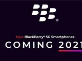 黑莓官方承诺2021年上半年发售5G手机 至今杳无音信
