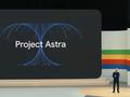 谷歌推出AI助手ProjectAstra，类似OpenAI模型GPT-4o