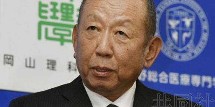 首度发声 日本加计学园理事长否认曾经与安倍