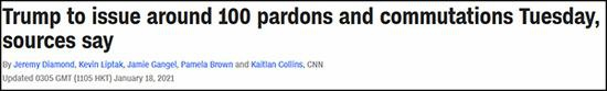“消息人士：特朗普周二将发布大约100项赦免或减刑”，CNN报道截图