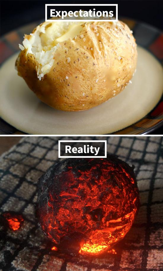 8.I’m no cook but I didn’t expect to screw up a baked potato。