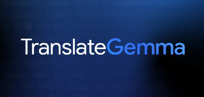 谷歌最强 AI 开放翻译模型登场