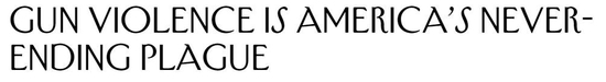  △《纽约客》：枪支暴力是美国永远无法结束的瘟疫