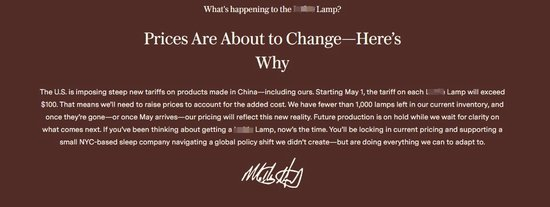 △马修·哈塞特在其企业产品网站发布的关税影响公告：美国正对中国生产商品加征关税，我们的产品也在其中。从5月1日起，我们所出售的台灯每盏都会被加征超100美元的关税。这意味着我们需要为额外的支出涨价。我们当前库存中还有不到1000盏台灯，一旦售罄或5月到来，我们的商品价格将反映新的现实。