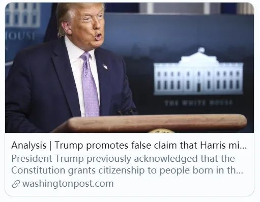 特朗普发表哈里斯不是美国公民的虚假言论。/&nbsp;《华盛顿邮报》报道截图