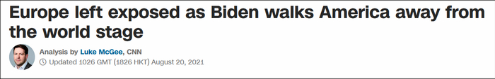CNN：美国撤离了世界舞台，将欧洲暴露在危险中