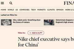 耐克首席执行官：耐克是一个“属于”中国、为中国服务的品牌