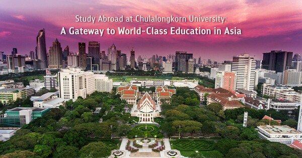 泰国朱拉隆功大学有望成为亚洲的教育中心之一