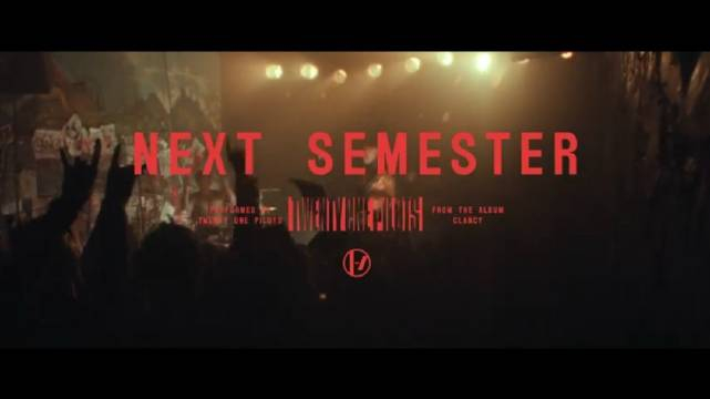 21飞行员twenty one pilots新单《next semester》mv!