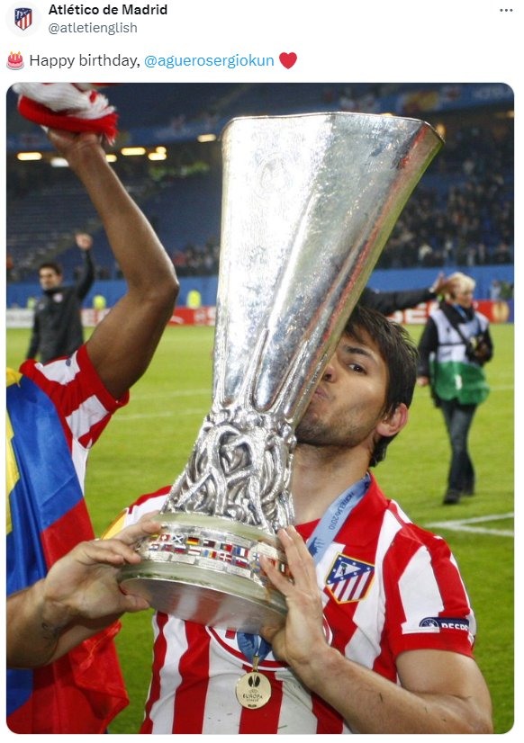 98阿圭罗迎来36岁生日,老东家马竞,曼城送上祝福