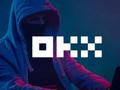 一文了解近期 OKX 用户被盗事件 OKX 紧急升级 后续影响如何