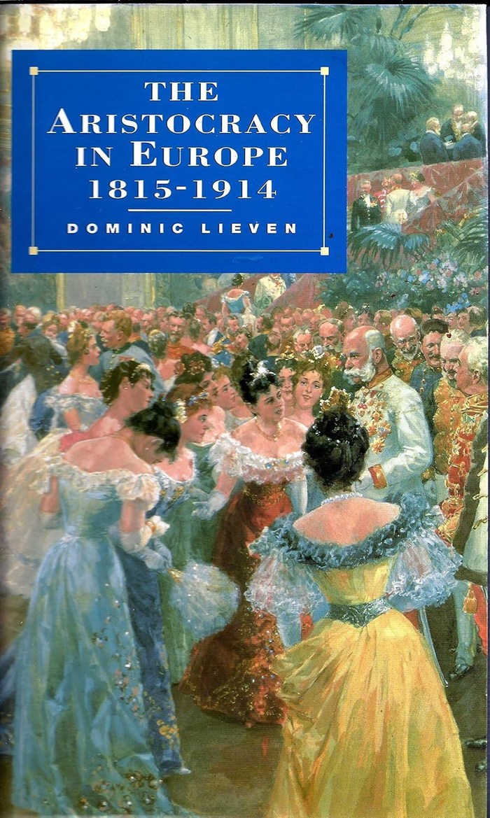 《欧洲的贵族制度，1815-1914》（The Aristocracy in Europe, 1815-1914）