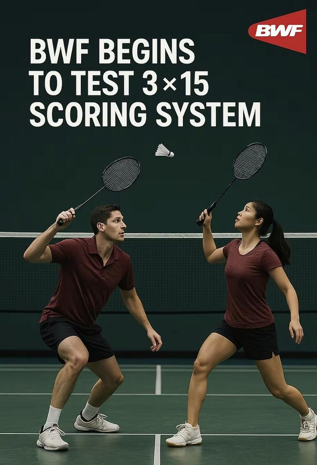 世界羽联此前在官网发布关于测试15分制的海报