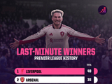 英超历史“补时制胜”榜：利物浦48次居首，阿森纳36次第二