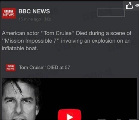  截图显示：署名“英国广播公司（BBC&nbsp;NEWS）”的账号宣称，“美国演员汤姆·克鲁斯（Tom Cruise）因拍摄《碟中谍7》，遭遇充气艇爆炸不幸去世，享年57岁”。