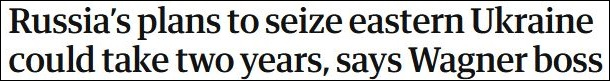 《卫报》援引普里戈津称，俄罗斯夺取乌东地区的计划可能需要两年