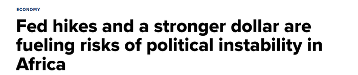 △美国CNBC发文表示，美联储加息和美元走强加剧了非洲政治不稳定的风险