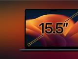 史上最大屏！苹果6月或推出15英寸MacBook Air：搭载M2芯片