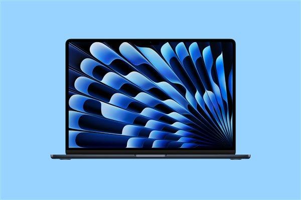 8+256G版卖1万多！曝MacBook Air 15开局不利：苹果向供应链砍单_