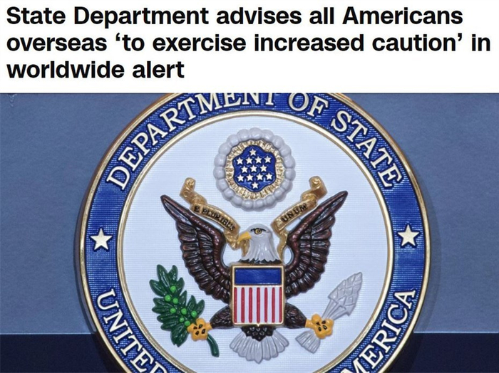 △美国有线电视新闻网：美国国务院建议所有海外美国人 “更加谨慎”