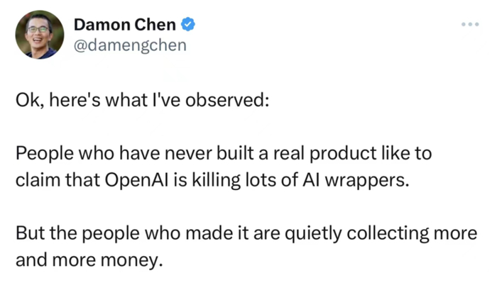 （那些从未真正build过产品的人总说OpenAI杀死了很多AI套壳产品，而正在做产品的人一直在挣钱）