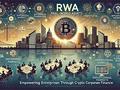 如何将RWA交易所的Tokenization升级为企业加密融资？