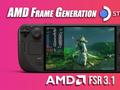 AMD FSR 3.1 和帧生成技术助力，Steam Deck 游戏体验更上一层楼