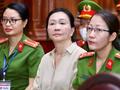 越南女首富狱中递交请愿书求免死：愿帮国家将她的房地产帝国变成“会下金蛋的鹅”，并带来200万亿越南盾