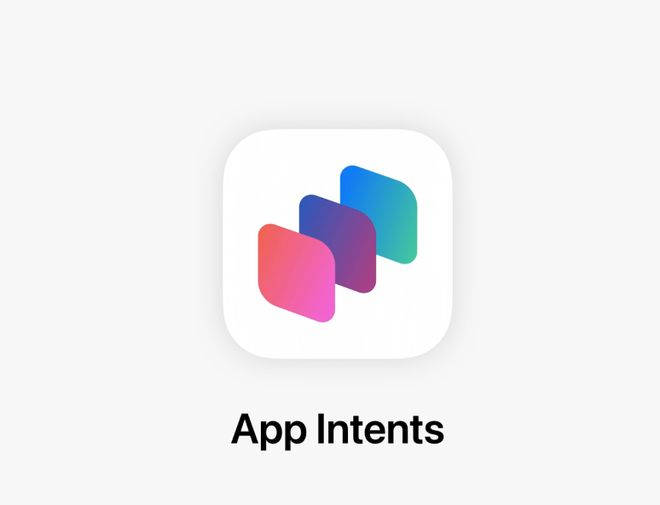 App Intents 本身并不是一个新概念，但有了 AI 需求让它重焕生机｜图片来源：Apple