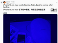 用户发现苹果 iPhone 手机电池会在飞行途中鼓包，落地后恢复正常