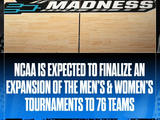 疯狂加倍！NCAA疯三预计将在明年扩军至76强 增加8个外卡名额