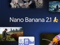 谷歌 AI 图像模型 Nano Banana 2.1 发布，提升视觉设计、蒙版编辑、主体一致性