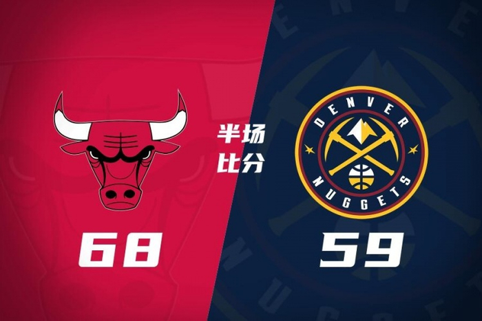 半场战报-公牛68-59掘金 希尔德15分 威尔逊9分 约基奇16+6
