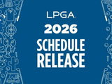 LPGA巡回赛公布2026赛季赛程 中国内地承办两站