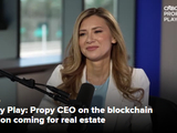初创公司Propy拟动用1亿美元，将房产交易搬上区块链